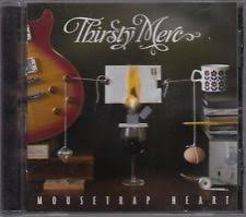 THIRSTY MERC | MOUSETRAP HEART