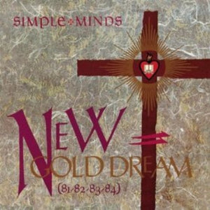 SIMPLE MINDS | NEW GOLD DREAM (81/82/83/84) (REMASTERED)