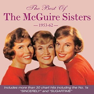 THE MCGUIRE SISTERS | BEST OF 1953-62