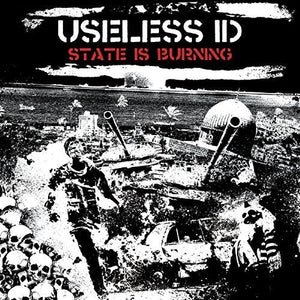 USELESS ID | STATE IS BURNING