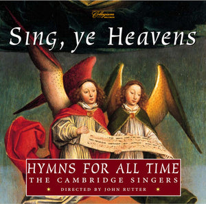 CAMBRIDGE SINGERS | SING YE HEAVENS HYMNS FOR ALL
