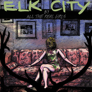 ALL THE REAL GIRLS | ELK CITY