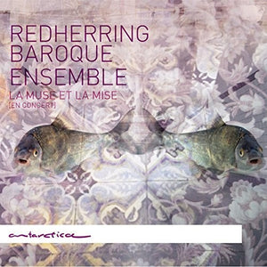 REDHERRING BAROQUE ENSEMBLE^FRANçOIS COUPERIN | LA MUSE ET LA MISE
