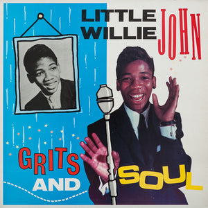 LITTLE WILLIE JOHN | GRITS AND SOUL