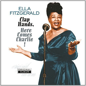 ELLA FIZTGERALD | CLAP YOUR HANDS HERE COMES CHARLIE (VINYL)