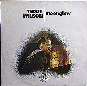 TEDDY WILSON | MOONGLOW