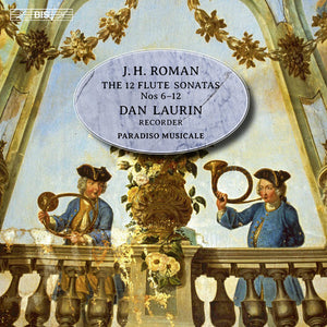 J.H. ROMAN: THE 12 FLUTE SONATAS NOS. 6-12