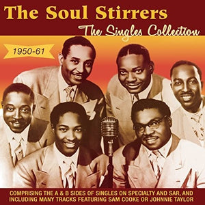 THE SOUL STIRRERS | SINGLES COLLECTION 1950-61