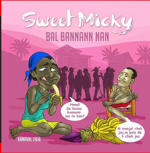 MICHEL SWEET MICKY MARTELLY | BAL BANNANN NAN (KANAVAL 2016)