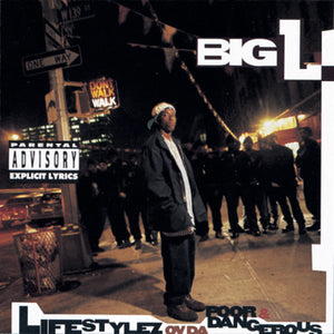 BIG L | LIFESTYLEZ OV DA POOR AND DANGEROUS