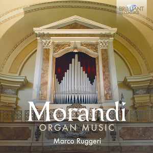 MARCO RUGGERI | MORANDI: ORGAN MUSIC