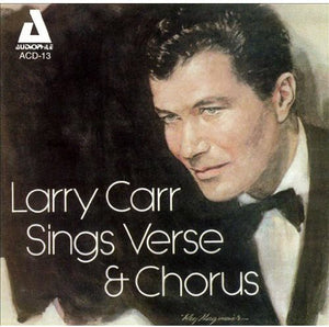 LARRY CARR | SINGS VERSE & CHORUS
