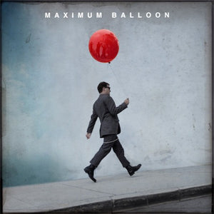 MAXIMUM BALLOON | MAXIMUM BALLOON