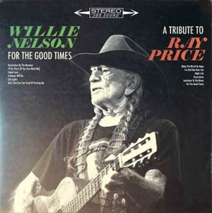 WILLIE NELSON^THE TIME JUMPERS | FOR THE GOOD TIMES: A TRIBUTE TO RAY PRICE