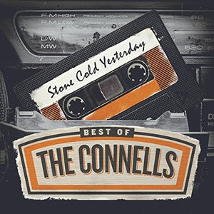 THE CONNELLS | STONE COLD YESTERDAY: THE BEST OF THE CONNELLS