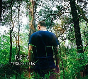 DUB FX | THINKING CLEAR (VINYL)