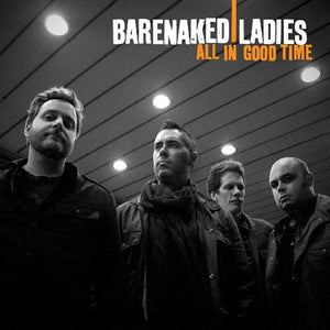 BARENAKED LADIES | ALL IN GOOD TIME (DIGI)