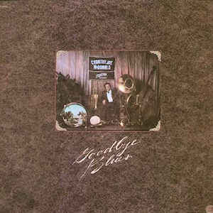COUNTRY JOE MCDONALD | GOODBYE BLUES - RINGWEAR