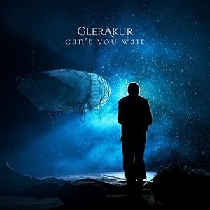 GLERAKUR | CAN'T YOU WAIT