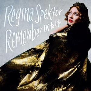 REGINA SPEKTOR | REMEMBER US TO LIFE