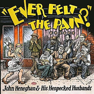 JOHN HENEGHAN & HIS HENPECKED HUSBANDS | EVER FELT THE PAIN