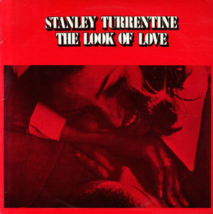 STANLEY TURRENTINE | LOOK OF LOVE
