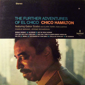 CHICO HAMILTON | FURTHER ADVENTURES OF EL CHICO