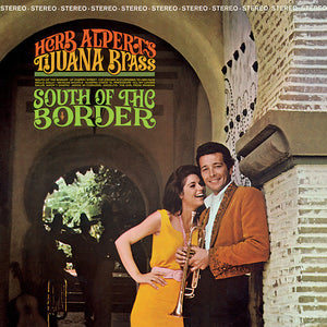 HERB ALPERT & TIJUANA BRASS | SOUTH OF THE BORDER