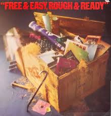 FREE AND EASY ROUGH AND READY | FREE