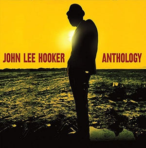 JOHN LEE HOOKER | ANTHOLOGY