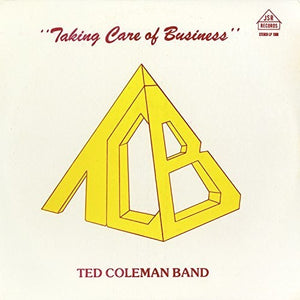 TED COLEMAN | TAKING CARE OF BUSINESS
