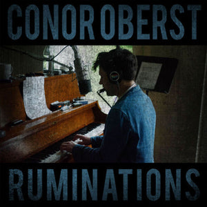 CONOR OBERST | RUMINATIONS