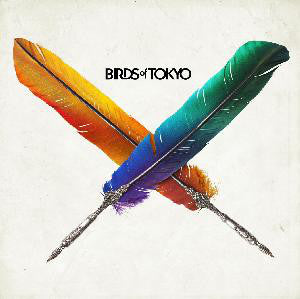 BIRDS OF TOKYO | BIRDS OF TOKYO