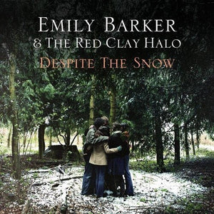 EMILY BARKER^RED CLAY HALO | DESPITE THE SHOW