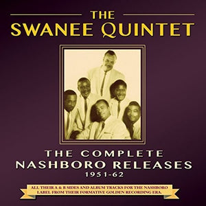 SWANEE QUINTET | COMPLETE NASHBORO RELEASES 1951-62