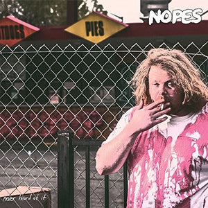 NOPES | NEVER HEARD OF IT
