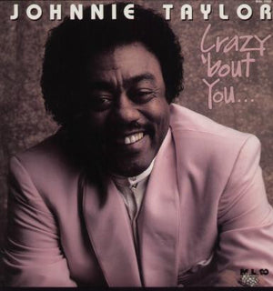 JOHNNIE TAYLOR | CRAZY 'BOUT YOU
