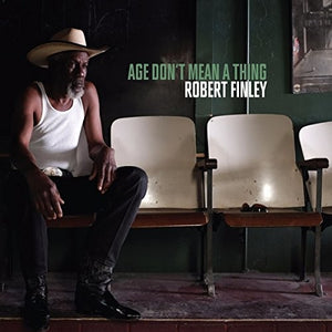 ROBERT FINLEY | AGE DON'T MEAN A THING