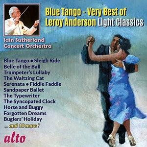 IAN SUTHERLAND | BLUE TANGO - VERY BEST OF LEROY ANDERSON LIGHT