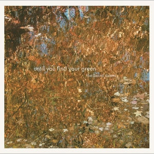 BAIRD SISTERS | UNTIL YOU FIND YOUR GREEN