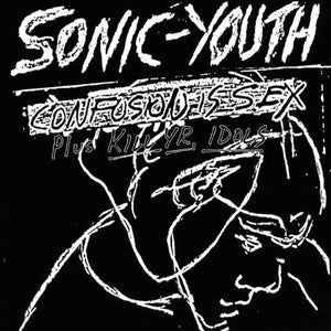 SONIC YOUTH | CONFUSION IS SEX