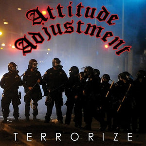 ATTITUDE ADJUSTMENT | TERRORIZE