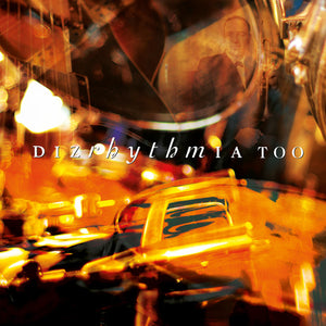 DIZRHYTHMIA | TOO