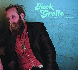 JACK  GRELLE | GOT DRESSED UP TO BE LET DOWN