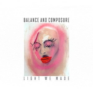 BALANCE & COMPOSURE | LIGHT WE MADE