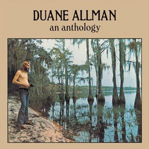 DUANE ALLMAN | AN ANTHOLOGY