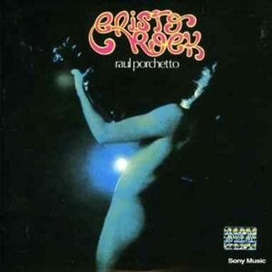 RAUL PORCHETO | CRISTO ROCK