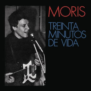 MORIS | TREINTA MINUTOS DE VIDA