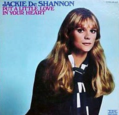 JACKIE DE SHANNON | PUT A LITTLE LOVE IN YOUR HEART