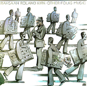 RAHSAAN ROLAND KIRK | OTHER FOLKS MUSIC